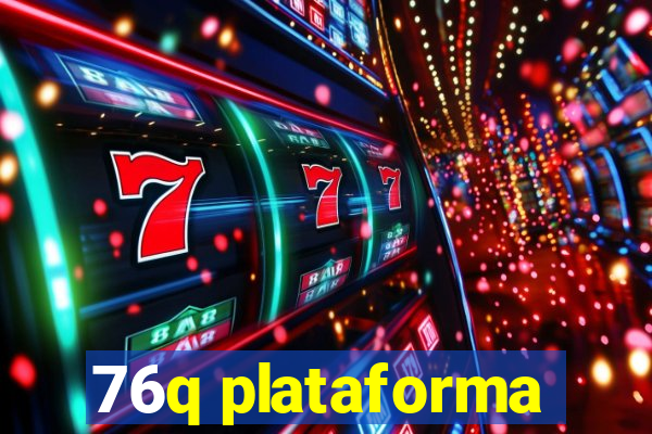 76q plataforma